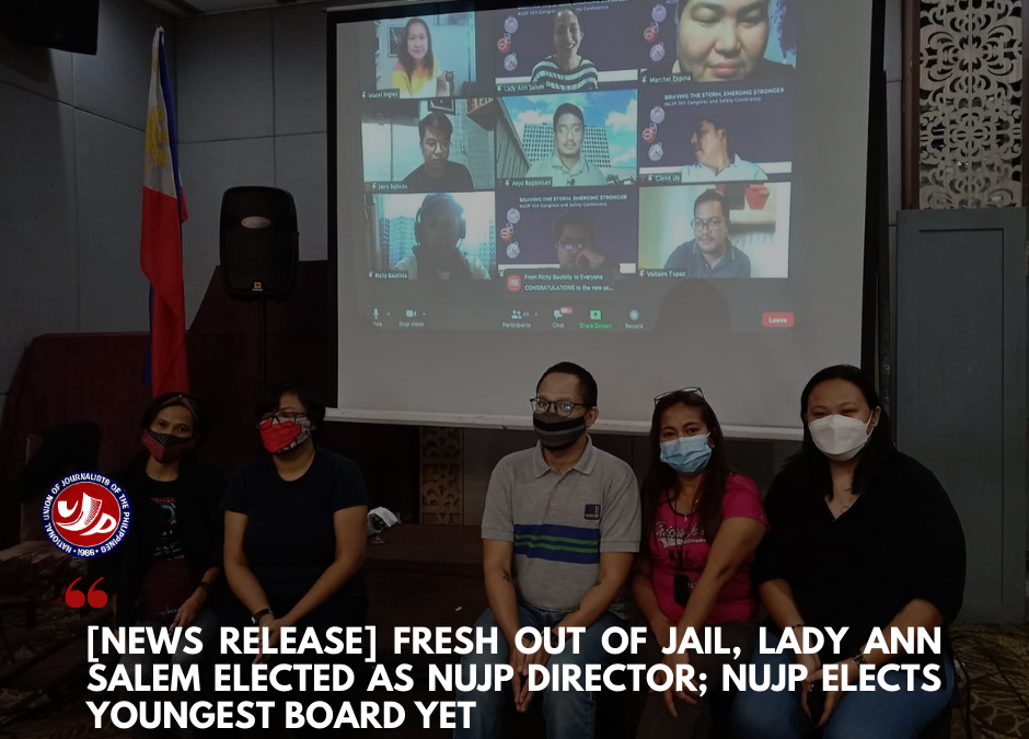 [News Release] Fresh out of jail, Lady Ann Salem elected as NUJP director; NUJP elects youngest Board yet